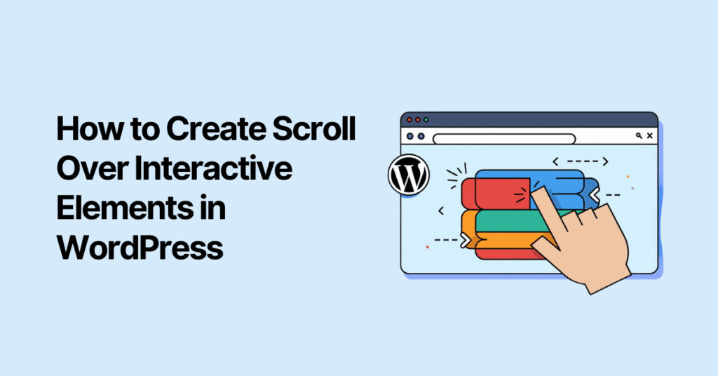 How to Create Scroll Over Interactive Elements in WordPress - Aaradhana ...