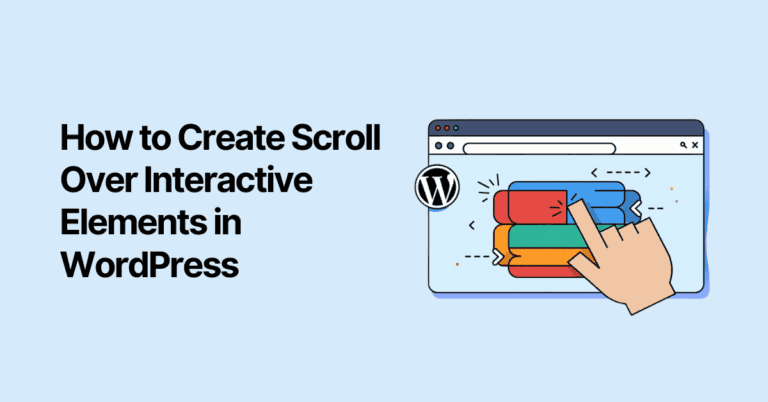How to Create Scroll Over Interactive Elements in WordPress - Aaradhana ...