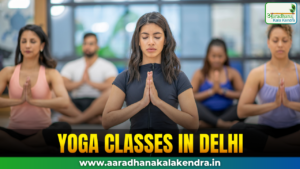 The Most Popular Yoga Classes in New Delhi